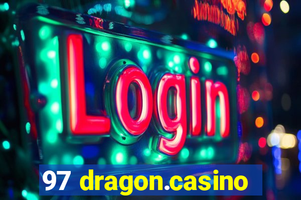 97 dragon.casino